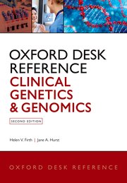 Oxford Desk Reference: Clinical Genetics and Genomics 2/E  2017
