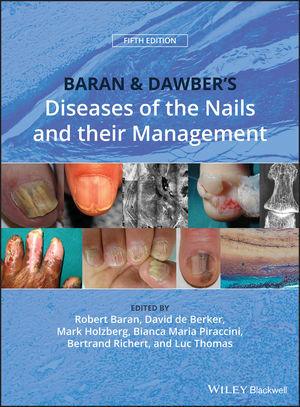 Baran and Dawbers Diseases of the Nails and their Management 5/E 2019