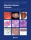 WHO Classification of Tumours. Digestive System Tumours. 5/E  2019