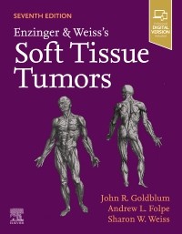 Enzinger and Weiss's Soft Tissue Tumors 7th Edition 2020