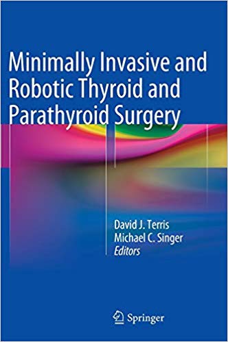 Minimally Invasive and Robotic Thyroid and Parathyroid Surgery