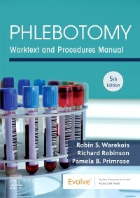 Phlebotomy: Worktext and Procedures Manual 5th Edition 2020