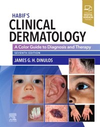 Habif's Clinical Dermatology: A Color Guide to Diagnosis and Therapy 7/E 2021