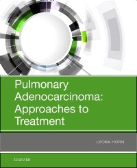 Pulmonary Adenocarcinoma: Approaches to Treatment 2019