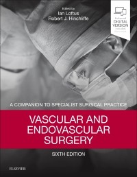 Vascular and Endovascular Surgery: A Companion to Specialist Surgical Practice 6/E 2019