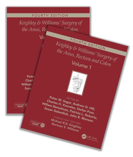Keighley & Williams' Surgery of the Anus, Rectum and Colon, Two-volume set 4/E 2019