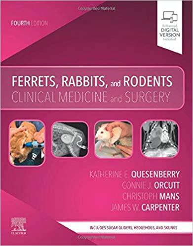 Ferrets, Rabbits, and Rodents: Clinical Medicine and Surgery 4/E 2020