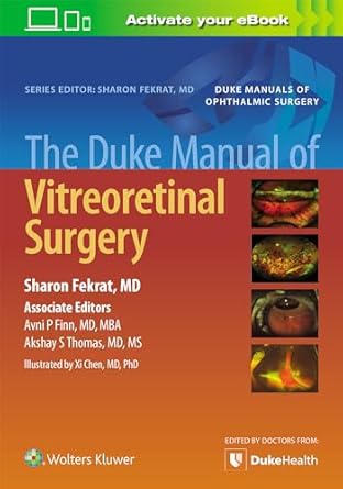 The Duke Manual of Vitreoretinal Surgery 2021