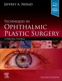 Techniques in Ophthalmic Plastic Surgery: A Personal Tutorial 2/E 2021