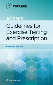 ACSMs Guidelines for Exercise Testing and Prescription 11/E 2022