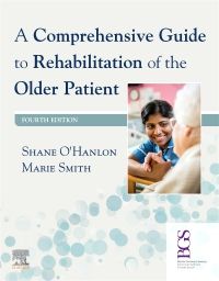 A Comprehensive Guide to Rehabilitation of the Older Patient 4/E 2022