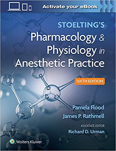 Stoelting's Pharmacology & Physiology in Anesthetic Practice 6/E 2022