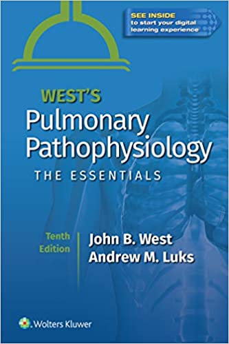 West's Pulmonary Pathophysiology: The Essentials 10/E 2022