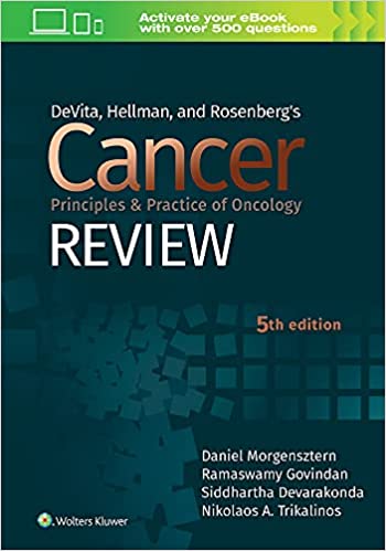 DeVita, Hellman, and Rosenberg's Cancer Principles & Practice of Oncology Review 5/E 2022