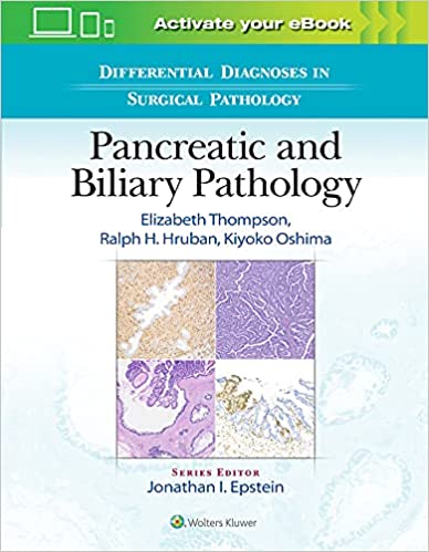 Differential Diagnoses in Surgical Pathology: Pancreatic and Biliary Pathology 2022