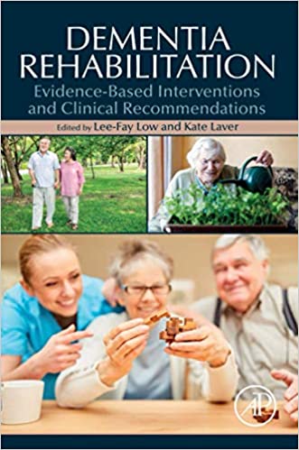 Dementia Rehabilitation: Evidence-Based Interventions and Clinical Recommendations 2021