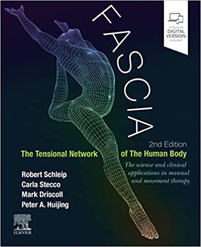 Fascia: The Tensional Network of the Human Body 2/E 2022