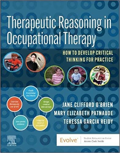 Therapeutic Reasoning in Occupational Therapy: How to develop critical thinking for practice 2023