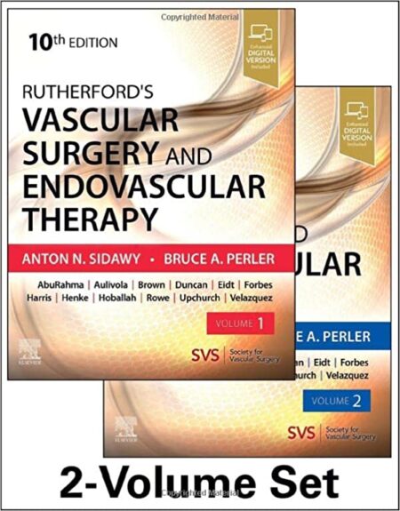 Rutherford's Vascular Surgery and Endovascular Therapy, 2-Volume Set 10/E 2023