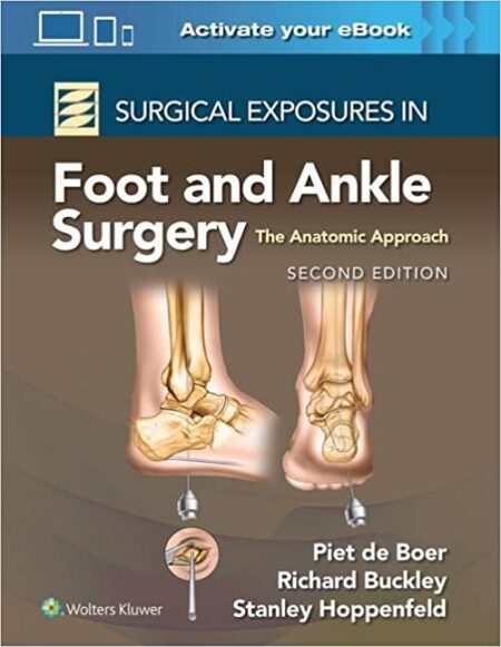 Surgical Exposures in Foot and Ankle Surgery: The Anatomic Approach 2/E 2023
