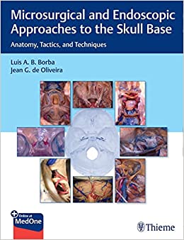 Microsurgical and Endoscopic Approaches to the Skull Base: Anatomy, Tactics, and Techniques