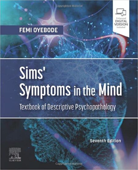 Sims' Symptoms in the Mind: Textbook of Descriptive Psychopathology 7/E 2023