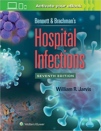 Bennett & Brachman's Hospital Infections 7/E 2023