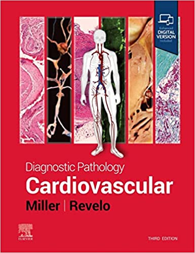Diagnostic Pathology: Cardiovascular 3/E 2023