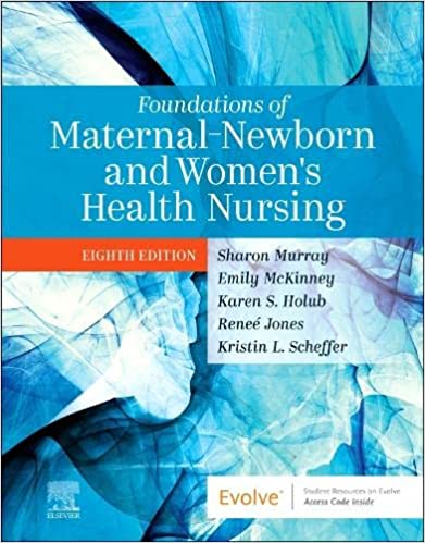 Foundations of Maternal-Newborn and Women's Health Nursing 8/E 2023