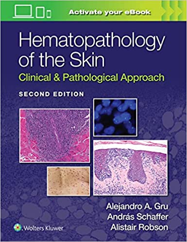 Hematopathology of the Skin: Clinical & Pathological Approach 2/E 2023