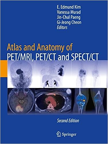 Atlas and Anatomy of PET/MRI, PET/CT and SPECT/CT 2/E  2023