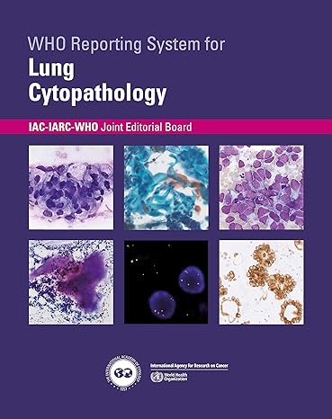 WHO Reporting System for Lung Cytopathology (WHO Reporting Systems for Cytopathology, 1) 2023