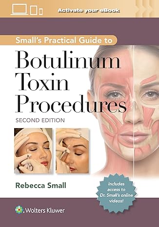 Small's Practical Guide to Botulinum Toxin Procedures 2/E 2024
