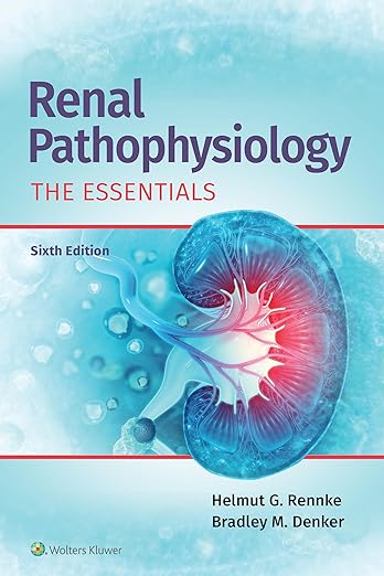 Renal Pathophysiology: The Essentials 6/E 2024