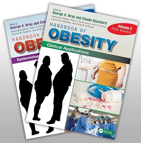 Handbook of Obesity, Two-Volume Set 5/E 2024