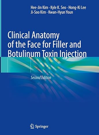 Clinical Anatomy of the Face for Filler and Botulinum Toxin Injection 2/E 2024