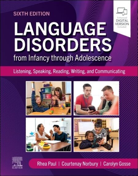 Language Disorders from Infancy through Adolescence 6/E 2025