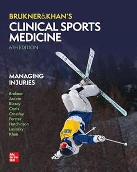Clinical Sports Medicine: Managing Injuries, 6th Edition 6th Edition