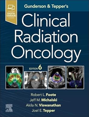 Gunderson and Tepper’s Clinical Radiation Oncology 6th Edition