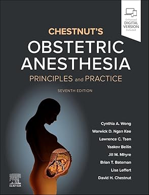 Chestnut's Obstetric Anesthesia: Principles and Practice 7th Edition