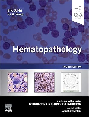 Hematopathology: A Volume in the Series: Foundations in Diagnostic Pathology 4th Edition