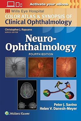 Neuro-Ophthalmology: Print + eBook with Multimedia (Wills Eye Institute Atlas Series) Fourth Edition