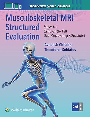 Musculoskeletal MRI Structured Evaluation: How to Efficiently Fill in the Reporting Checklist Second Edition