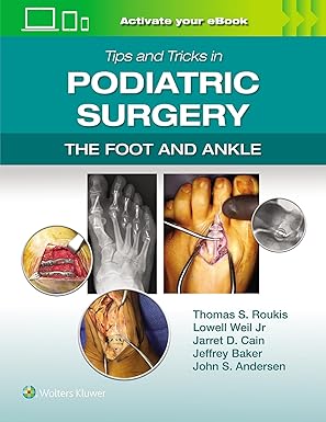 Tips and Tricks in Podiatric Surgery: The Foot and Ankle: Print + eBook with Multimedia First Edition