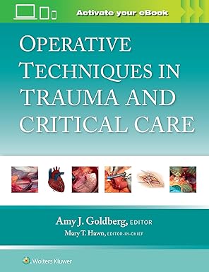 Operative Techniques in Trauma and Critical Care: Print + eBook with Multimedia First Edition