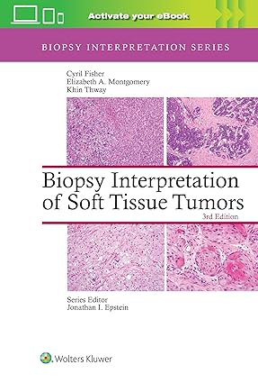 Biopsy Interpretation of Soft Tissue Tumors: Print + eBook with Multimedia (Biopsy Interpretation Series) Third Edition