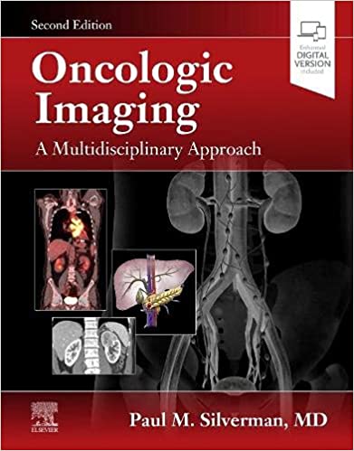 Oncologic Imaging: A Multidisciplinary Approach 2/E 2022