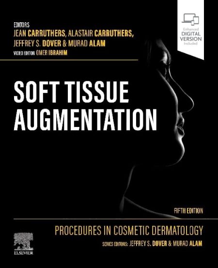 Procedures in Cosmetic Dermatology: Soft Tissue Augmentation 5/E 2024