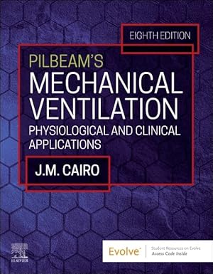 Pilbeams Mechanical Ventilation: Physiological and Clinical Applications 8/E 2024