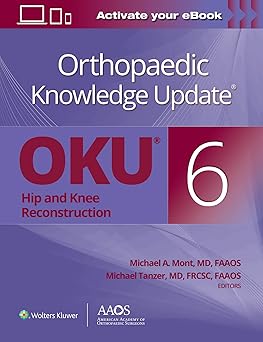 Orthopaedic Knowledge Update Hip and Knee Reconstruction 6